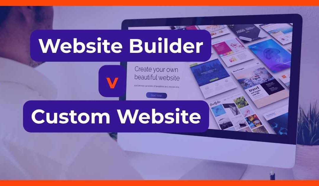 DIY Website Builder vs a Custom Website: What Actually Costs You More Long-Term